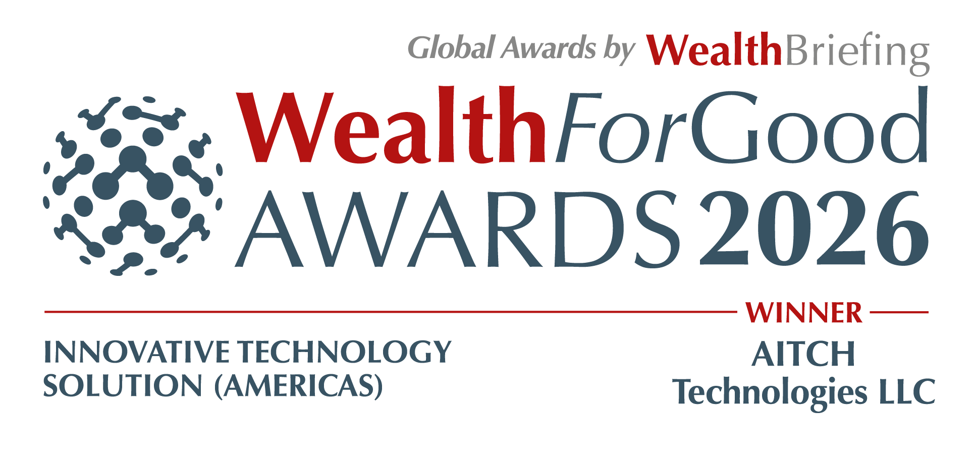 WealthBriefing Wealth For Good Awards 2026 Winner — Innovative Technology Solution (Americas)